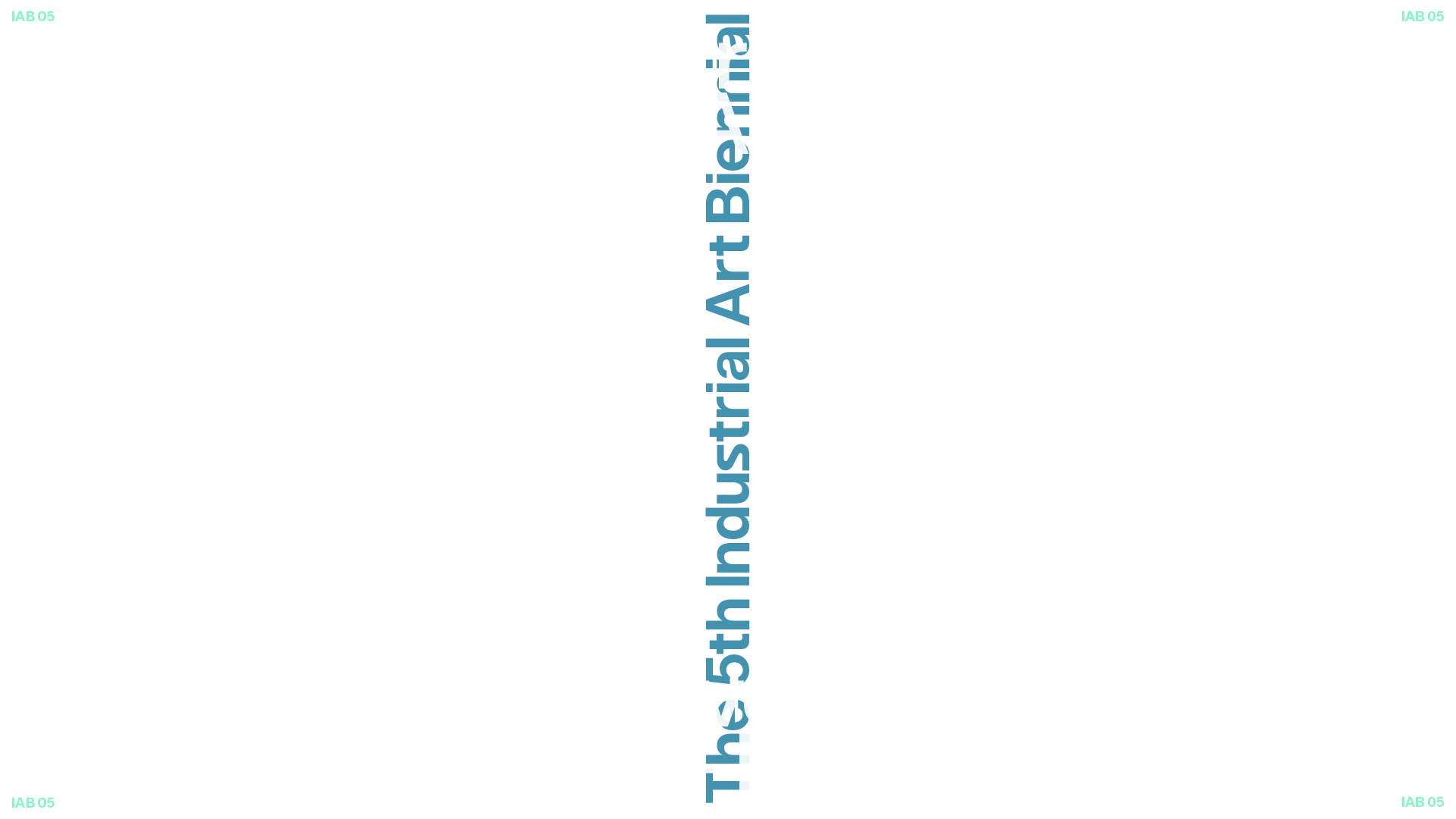The 5th Industrial Art Biennial